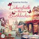 [German] - Liebesglück im kleinen Buchladen (Ungekürzt) Audiobook