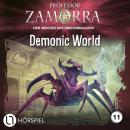 [German] - Professor Zamorra, Folge 11: Demonic World Audiobook