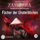 [German] - Professor Zamorra, Folge 10: Fächer der Unsterblichen Audiobook