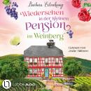 [German] - Wiedersehen in der kleinen Pension im Weinberg - Die Moselpension-Reihe, Teil 3 (Ungekürz Audiobook