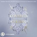 [German] - Covered Colors - Golden Hearts, Teil 2 (Ungekürzt) Audiobook