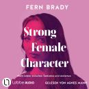 [German] - Strong Female Character - Mein Leben zwischen Sexismus und Autismus (Ungekürzt) Audiobook