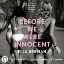 [German] - Before we were innocent (Ungekürzt) Audiobook