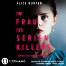 [German] - Die Frau des Serienkillers - Die Familie des Serienkillers, Teil 1 (Ungekürzt) Audiobook