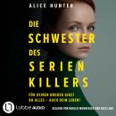 [German] - Die Schwester des Serienkillers - Die Familie des Serienkillers, Teil 3 (Ungekürzt) Audiobook