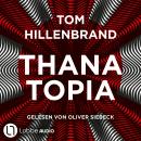 [German] - Thanatopia - Aus der Welt der Hologrammatica, Teil 3 (Ungekürzt) Audiobook