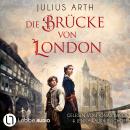 [German] - Die Brücke von London (Ungekürzt) Audiobook