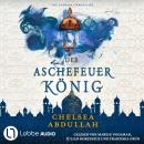 [German] - Der Aschefeuerkönig - The Sandsea Chronicles, Teil 2 (Ungekürzt) Audiobook