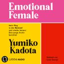 [German] - Emotional Female - Mein Weg in den Burnout und wieder heraus: Eine junge Ärztin berichtet Audiobook