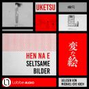 [German] - HEN NA E - Seltsame Bilder (Ungekürzt) Audiobook