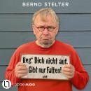 [German] - Reg' Dich nicht auf. Gibt nur Falten! - Live. (Ungekürzt) Audiobook