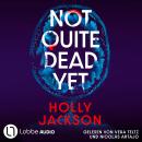 [German] - Not Quite Dead Yet (Ungekürzt) Audiobook