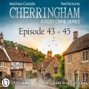 Episode 43-45 - A Cosy Crime Compilation - Cherringham: Crime Series Compilations 15 (Unabridged) Audiobook