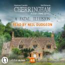 A Fatal Illusion - Cherringham - A Cosy Crime Series, Episode 48 (Unabridged) Audiobook