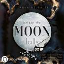 [German] - Before the Moon Falls - Scandalous Secrets, Teil 2 (Ungekürzt) Audiobook
