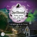 [German] - Und täglich grüßt der Vampir - Spellbound - Mord, Magie und fauler Zauber, Folge 13 (Ungekürzt) Audiobook