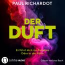 [German] - Der Duft. Er führt dich ins Paradies. Oder in die Hölle (Ungekürzt) Audiobook