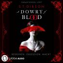 [German] - A Dowry of Blood - Begehren. Obsession. Macht. Ungekürzt (Ungekürzt) Audiobook