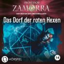 [German] - Professor Zamorra, Folge 14: Das Dorf der roten Hexen Audiobook