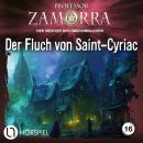 [German] - Professor Zamorra, Folge 16: Der Fluch von Saint-Cyriac Audiobook