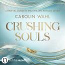 [German] - Crushing Souls - Driven Dreams, Teil 1 (Ungekürzt) Audiobook