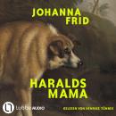 [German] - Haralds Mama (Ungekürzt) Audiobook