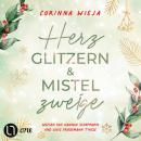 [German] - Herzglitzern und Mistelzweige (Ungekürzt) Audiobook