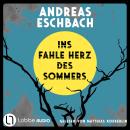 [German] - Ins fahle Herz des Sommers (Gekürzt) Audiobook