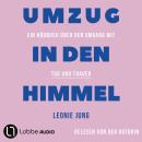 [German] - Umzug in den Himmel - Ein Hörbuch über den Umgang mit Tod und Trauer (Ungekürzt) Audiobook