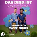 [German] - Das Ding ist: Man kann auch anders über Rassismus sprechen (Ungekürzt) Audiobook