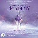 [German] - The Final Bow - Pure Grace Academy, Teil 1 (Ungekürzt) Audiobook