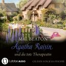 [German] - Agatha Raisin und die tote Therapeutin - Agatha Raisin, Teil 26 (Gekürzt) Audiobook