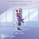 [German] - Crushed On Ice (Ungekürzt) German Edition Audiobook