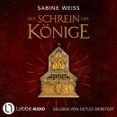 [German] - Der Schrein der Könige (Gekürzt) Audiobook