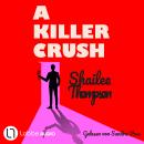 [German] - A Killer Crush (Ungekürzt) Audiobook