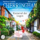 [German] - Karneval der Lügen - Cherringham - Landluft kann tödlich sein, Folge 50 (Ungekürzt) German Edition Audiobook