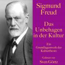 Sigmund Freud: Das Unbehagen in der Kultur: Ein Grundlagenwerk der Kulturtheorie Audiobook