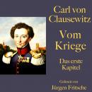 Carl von Clausewitz: Vom Kriege: Das erste Kapitel Audiobook