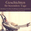 [German] - Geschichten für besondere Tage: Berühmte Novellen, Erzählungen und Kurzgeschichten Audiobook