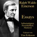 Ralph Waldo Emerson: Essays: Selbständigkeit, Persönlichkeit, Manieren Audiobook