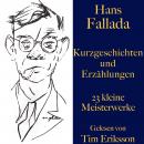 [German] - Hans Fallada: Kurzgeschichten und Erzählungen: 23 kleine Meisterwerke Audiobook