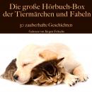 [German] - Die große Hörbuch Box der Tiermärchen und Fabeln: 50 zauberhafte Geschichten Audiobook