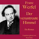 [German] - Franz Werfel: Der veruntreute Himmel: Ein Roman. Ungekürzt gelesen Audiobook