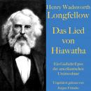 [German] - Henry Wadsworth Longfellow: Das Lied von Hiawatha: Ein Gedicht-Epos der amerikanischen Ur Audiobook