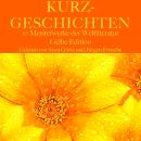 [German] - Kurzgeschichten: Zehn Meisterwerke der Weltliteratur: Gelbe Edition Audiobook