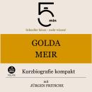 [German] - Golda Meir: Kurzbiografie kompakt: 5 Minuten: Schneller hören – mehr wissen! Audiobook