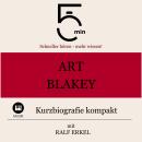 [German] - Art Blakey: Kurzbiografie kompakt: 5 Minuten: Schneller hören – mehr wissen! Audiobook