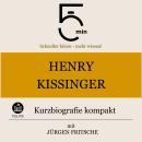 [German] - Henry Kissinger: Kurzbiografie kompakt: 5 Minuten: Schneller hören – mehr wissen! Audiobook