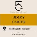 [German] - Jimmy Carter: Kurzbiografie kompak: 5 Minuten: Schneller hören – mehr wissen! Audiobook