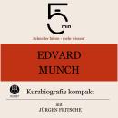 [German] - Edvard Munch: Kurzbiografie kompakt: 5 Minuten: Schneller hören – mehr wissen! Audiobook